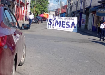SIMESA endurece protestas y bloquea calles del Centro Histórico de Oaxaca