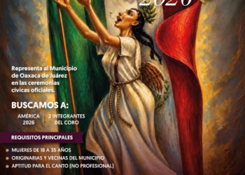 Convoca Municipio de Oaxaca de Juárez a participar en la selección de América 2026 y del Coro Cívico Municipal