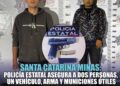 Policía Estatal detiene a dos personas y asegura arma de fuego en Santa Catarina Minas